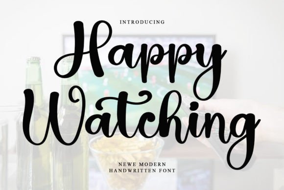 Happy Watching: A Handwritten Typeface for Modern Editorial Design
