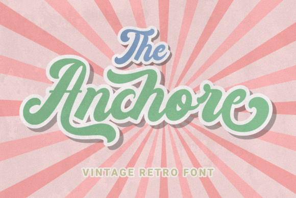 The Anchore: A Retro Script Font for Scroll-Stopping Campaigns