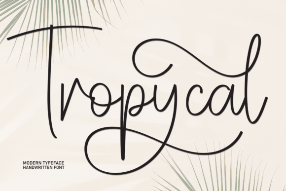 Tropycal: A Timeless Handwritten Typeface for Elegant Branding